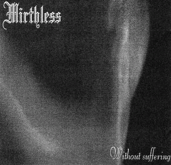 Mirthless (ROU) : Without Suffering
